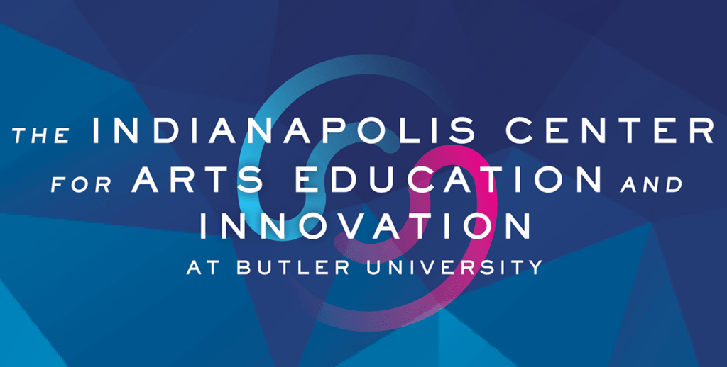 The Indianapolis Center for Arts Education and Innovation at Butler University